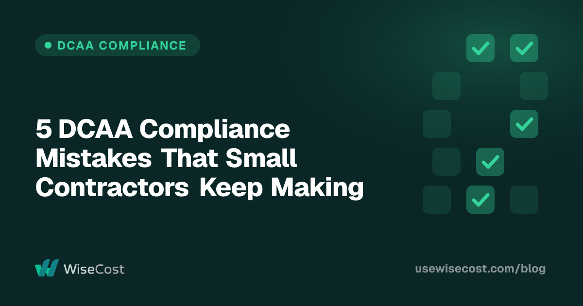 5 DCAA Compliance Mistakes That Small Contractors Keep Making