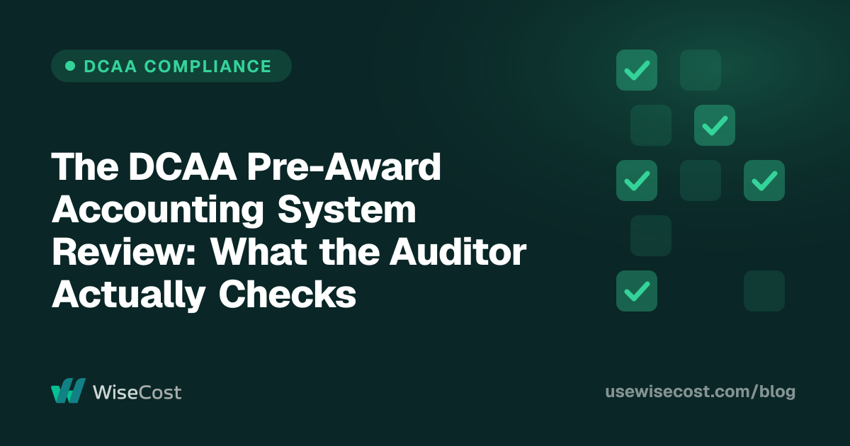 The DCAA Pre-Award Accounting System Review: What the Auditor Actually Checks