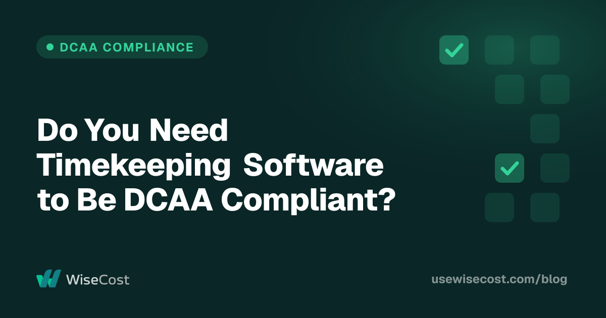 Do You Need Timekeeping Software to Be DCAA Compliant?