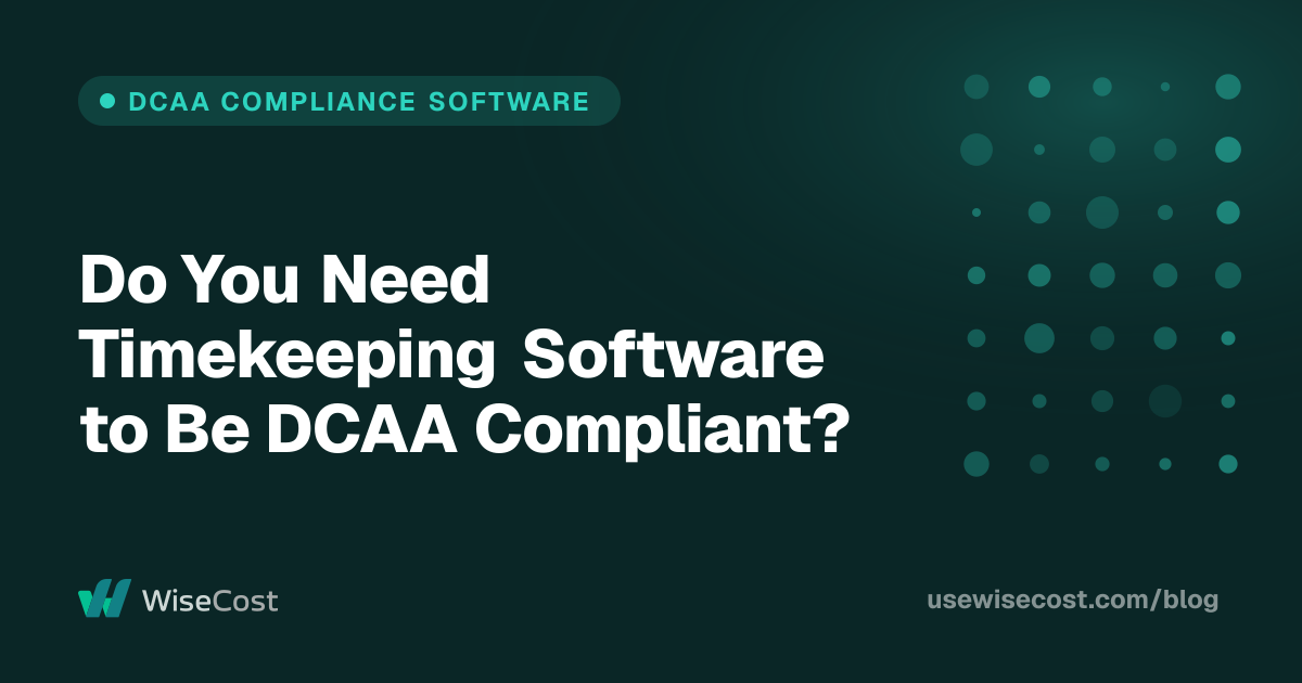 Do You Need Timekeeping Software to Be DCAA Compliant?