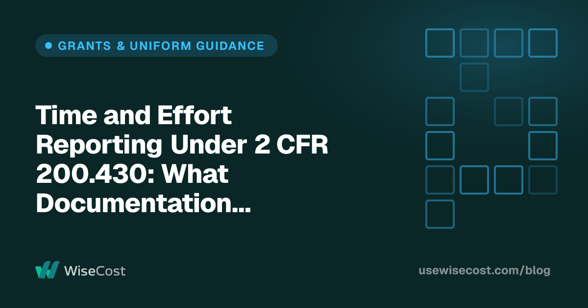 Time and Effort Reporting Under 2 CFR 200.430: What Documentation Supports Salaries on a Federal Award