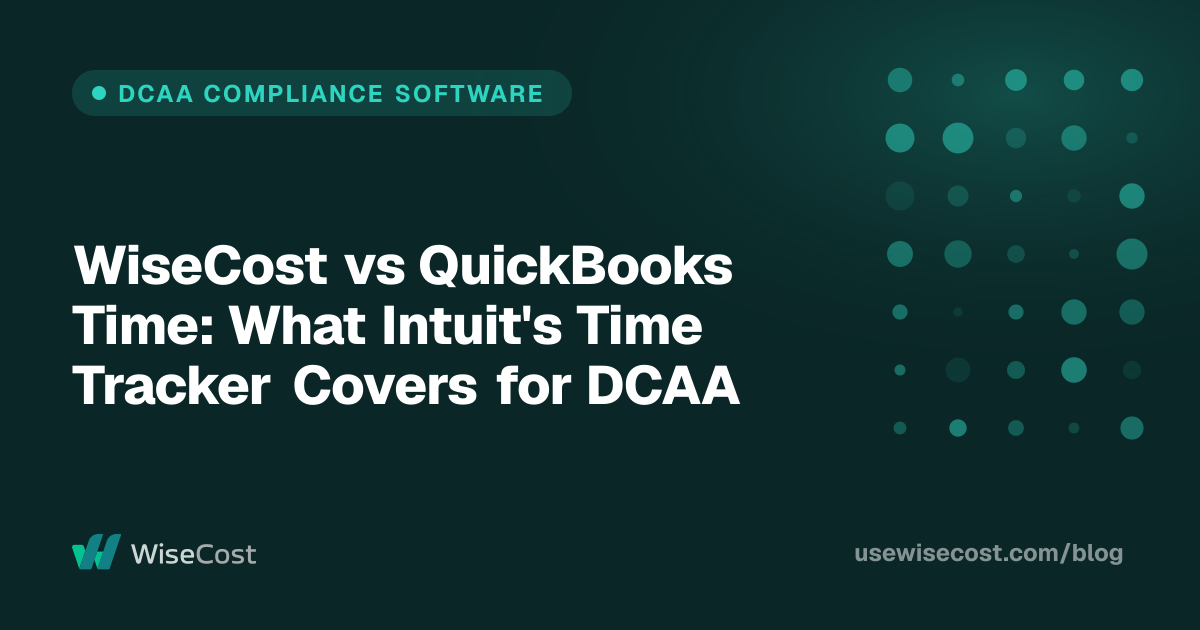 WiseCost vs QuickBooks Time: What Intuit's Time Tracker Covers for DCAA